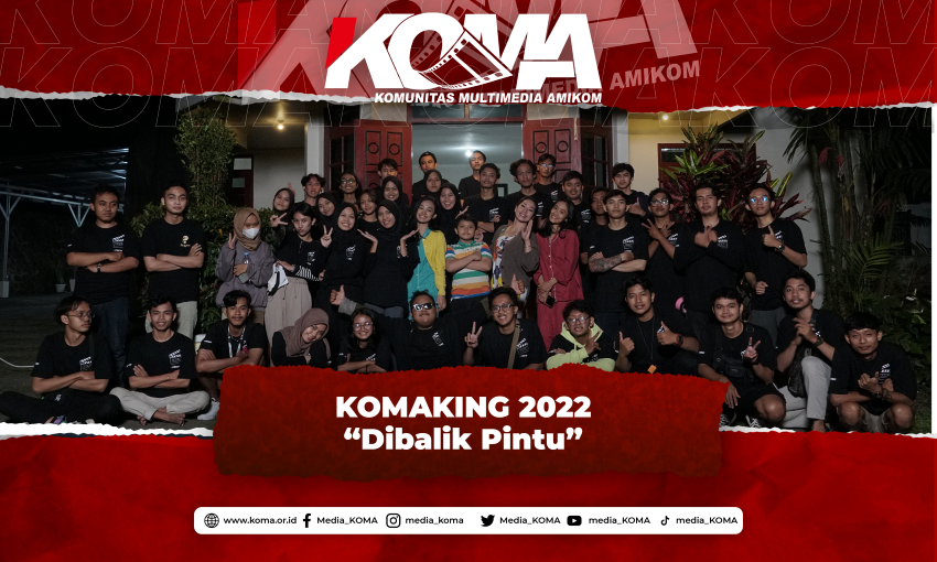 KOMAKING 2022 ~ Dibalik Pintu